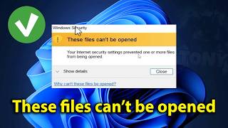 Come risolvere "These files can't be opened" Your Internet security settings prevented one