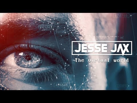 Jesse Jax - The Virtual World (Official Video Clip)