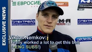 Viktor Nemkov interview M-1 Challenge 43, Виктор Немков: Я очень много работал чтобы завоевать пояс