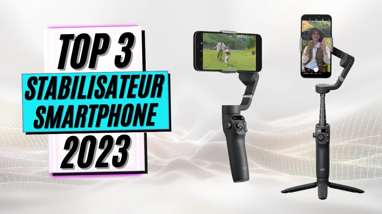 TOP 3 : Meilleur Stabilisateur Smartphone 2023 (Nouveautés) 
