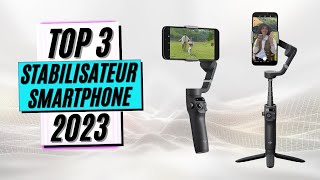 TOP 3 : Meilleur Stabilisateur Smartphone 2023 (Nouveautés)