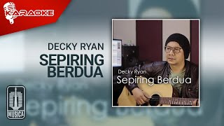 Decky Ryan - Sepiring Berdua (Karaoke Video)