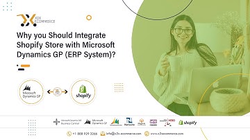 Why you should integrate Shopify Store with Microsoft Dynamics GP (ERP System)? | x2x ecommerce