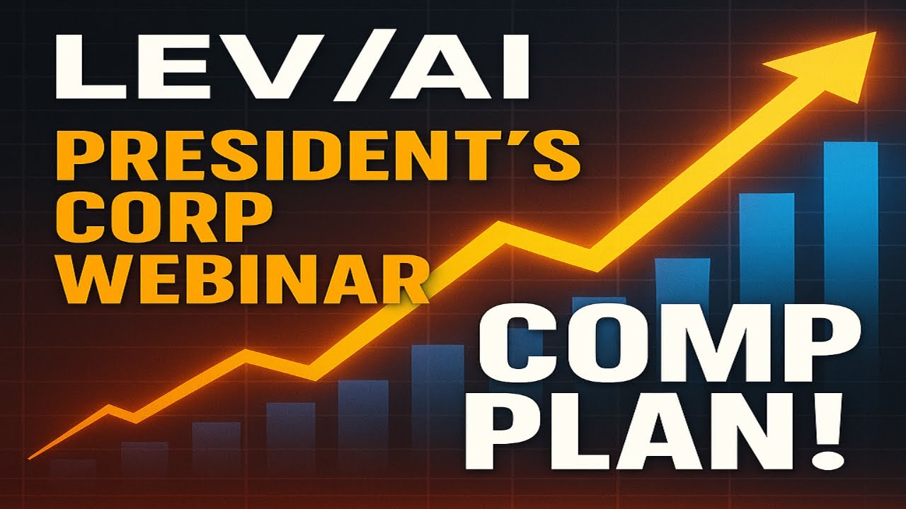 LEV/AI - PRESIDENT'S CORP WEBINAR - COMP PLAN!