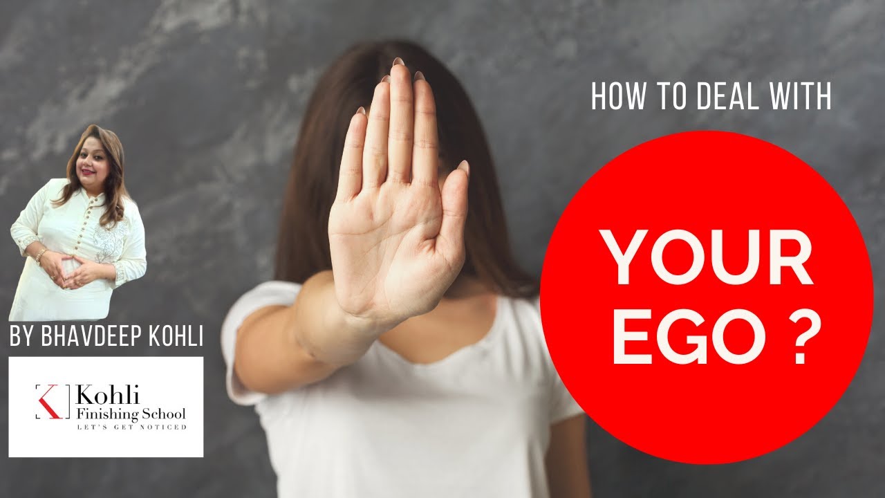 Learn How To Deal With Your Ego From Bhavdeep Kohli YouTube