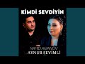 Kimdi Sevdiyin Feat Aynur Sevimli