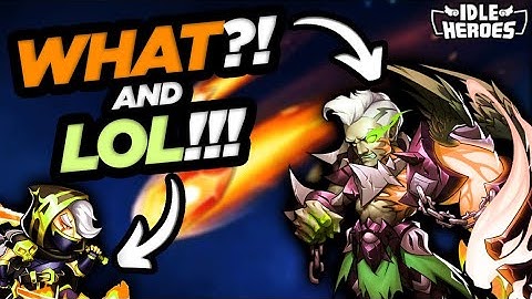 Idle Heroes - WOW What...and...LOL?!?!