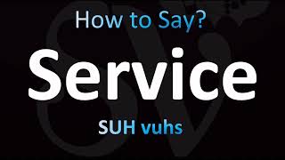 How to Pronounce Service (CORRECTLY!)