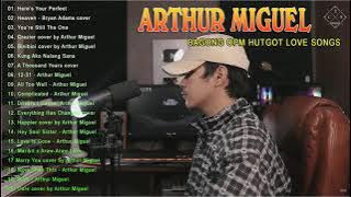 Here's Your Perfect x Crazier | Arthur Miguel Latest Cover Compilation | Nonstop Playlist 2021