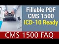 CMS 1500 PDF - ICD-10 Ready HIPAA Compliant in a Fillable PDF