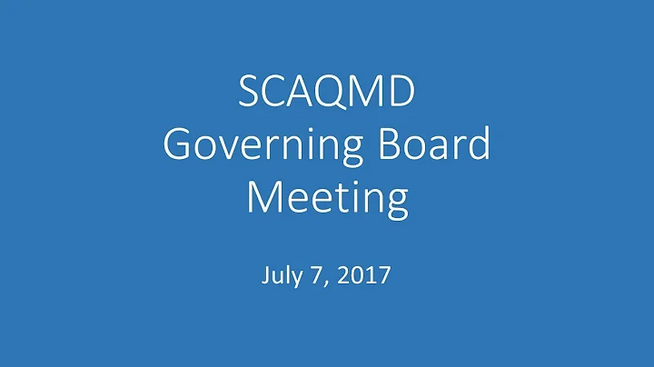 SCAQMD Governing Board Meeting - July 7, 2017