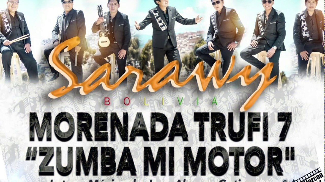 SARAWY MORENADA TRUFI 7 "ZUMBA MI MOTOR"