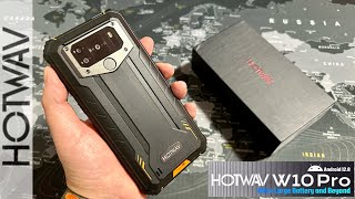 HOTWAV W10 Pro - Rugged Phone 15000 mAh ( Unboxing and Hands-On )