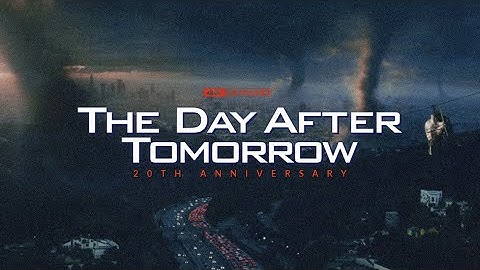 THE DAY AFTER TOMORROW | 20th Anniversary Tribute | 4K Ultra HD