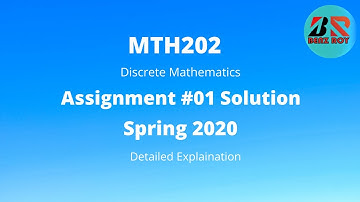 MTH202 Assignment 1 Solution spring 2020 | VU | Discrete Mathematics