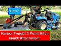 Pt 1 Harbor Freight 3 Point Quick Hitch on LS Tractor MT125  3 pt hitch