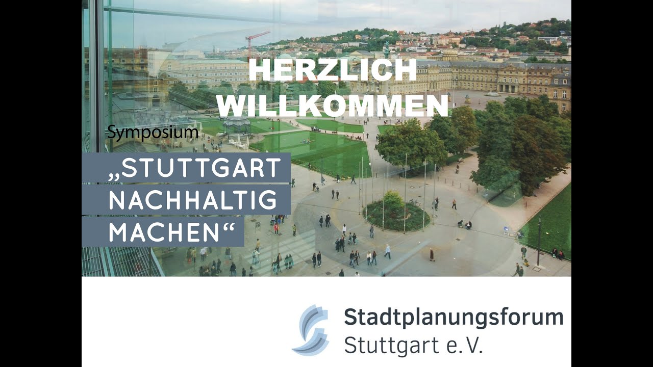 Begrüßung Gerd Hansen und Bürgermeister Werner Wölfle - Symposium 'Stuttgart nachhaltig machen'