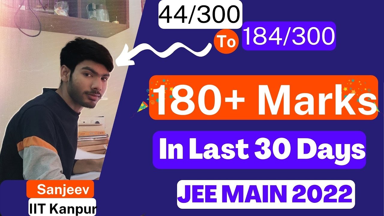 Get 180+ Marks In JEE Mains 2022| Last 30 Days Strategy | Must watch ...