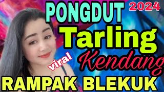 PONGDUT TARLING CIREBONAN TERBARU VIRAL 2024 ||  FULL VERSION KENDANG RAMPAK BLEKUK