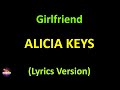 Alicia Keys Girlfriend Lyrics Version
