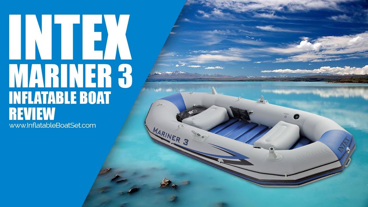 Intex Mariner 3 inflatable boat Review 2018 YouTube
