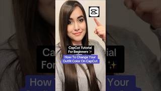 CapCut Tutorial For Beginners- How To Change The Outfit Color On CapCut #shorts