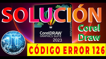 SOLUCION CODIGO ERROR 126 COREL DRAW