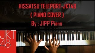 Video thumbnail of "Hissatsu Teleport  - JKT48 (Piano Cover)"