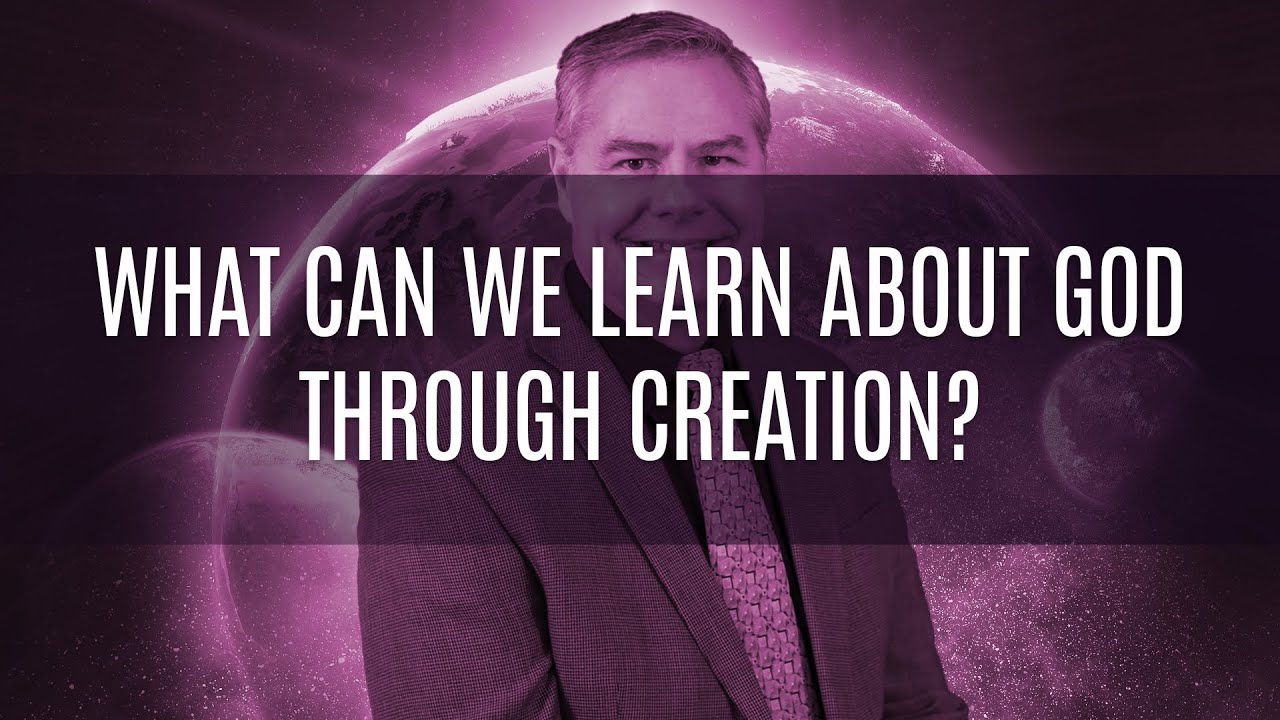 What Can We Learn About God Through Creation YouTube What Can We Learn About God Through Creation YouTube