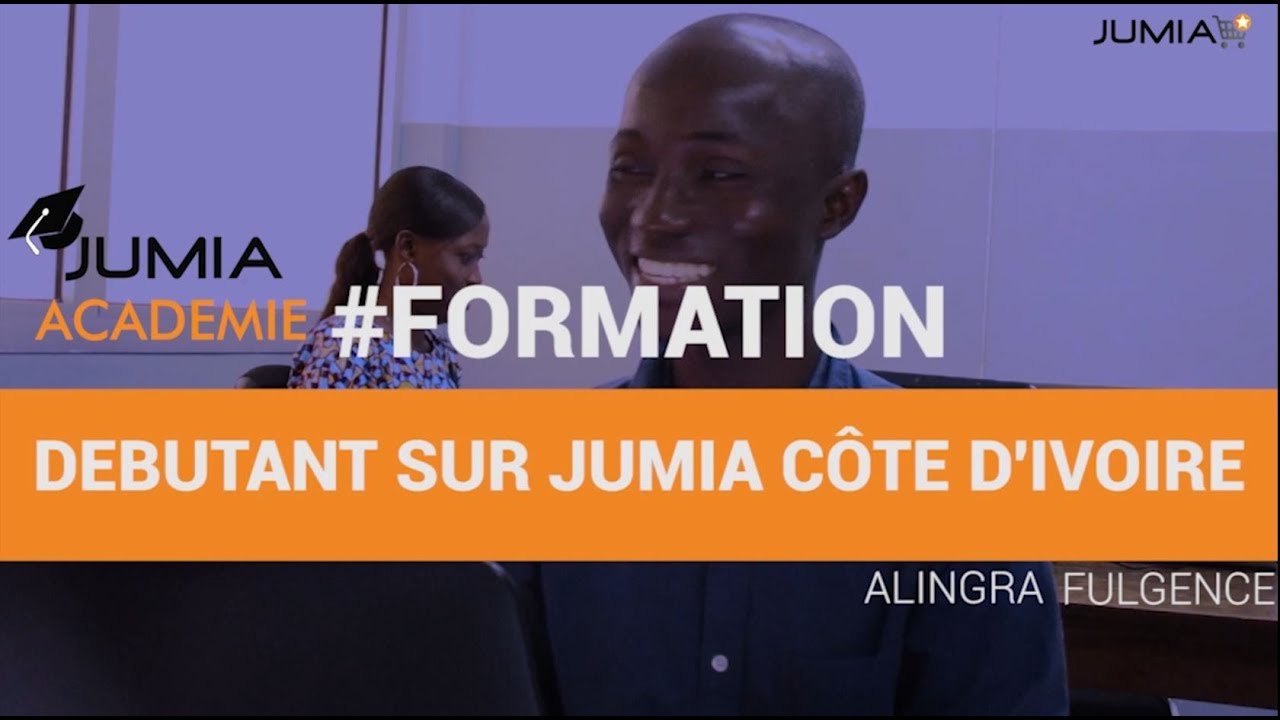 NOUVEAU_VENDEUR_JUMIA La toute première Formation Ce qu'il faut