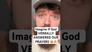 Imagine if God VERBALLY ANSWERED OUR PRAYERS 🤯🔥🔥