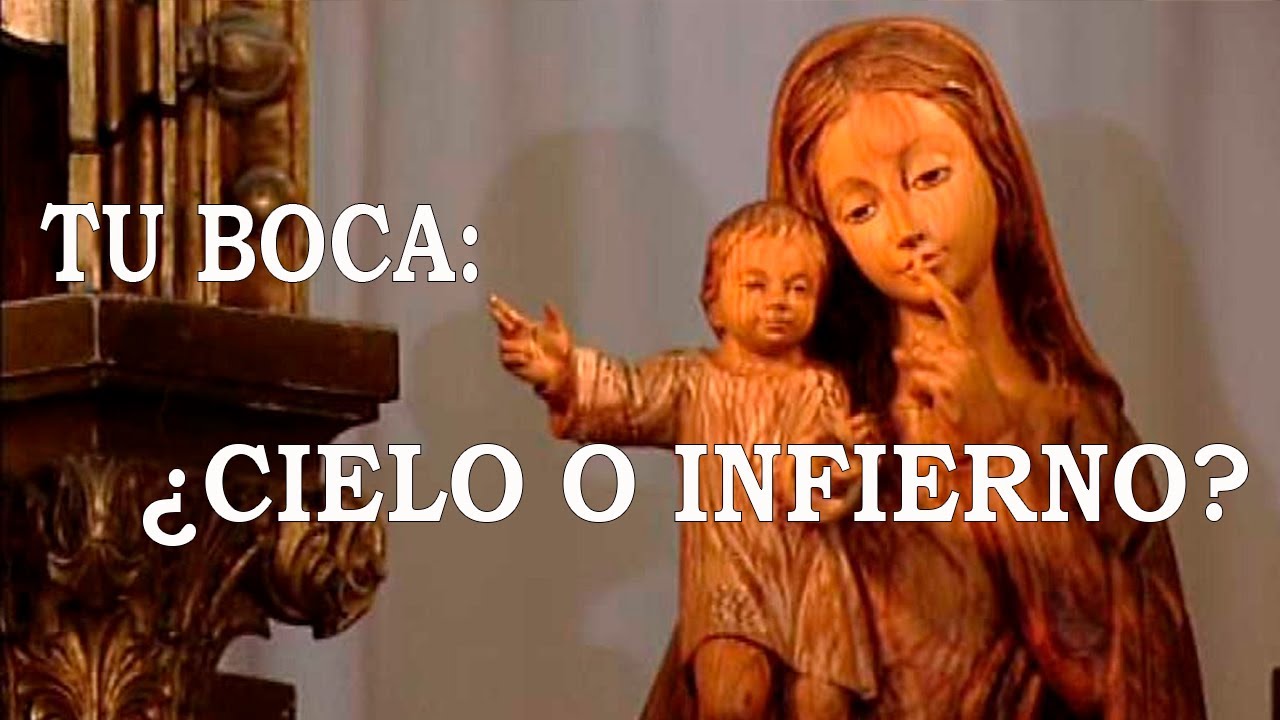 Cuidado con tu LENGUA: ¿Te lleva al Cielo o al Infierno?. Por la lengua también se va al infierno,