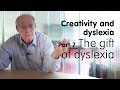 The gift of dyslexia