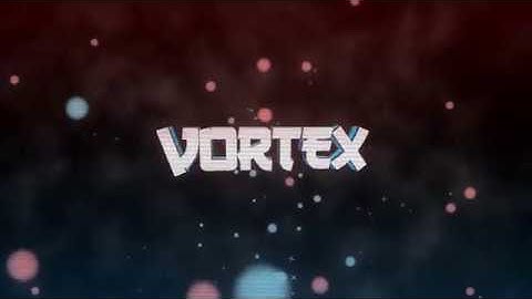 INTRO For Vortex
