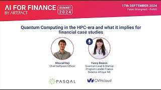 Quantum Computing in the HPC era: what it implies for financial case studies with PASQAL & OVH CLOUD