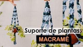 SUPORTE DE PLANTAS EM MACRAMÊ PASSO A PASSO