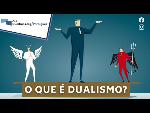 Vídeo: O que os dualistas acreditam?