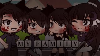 My family || glmv || gacha life music video||