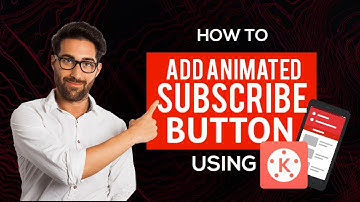 HOW TO ADD ANIMATED SUBSCRIBE BUTTON ON YOUR YOUTUBE VIDEOS USING KINEMASTER APP #YoutubeTutorials
