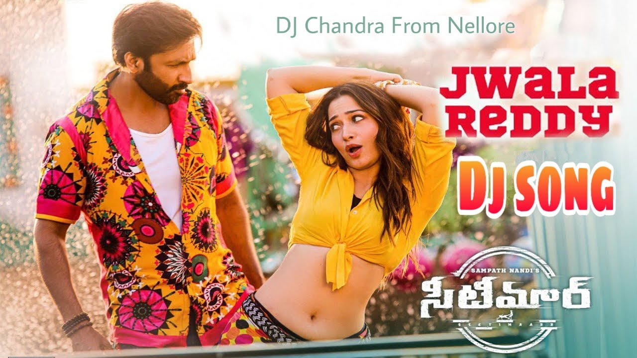 Jwala Reddy Dj Song  Seetimaarr Songs Remix  Gopichand Tamannaah  DJ Chandra  2021 Song Dj Mix