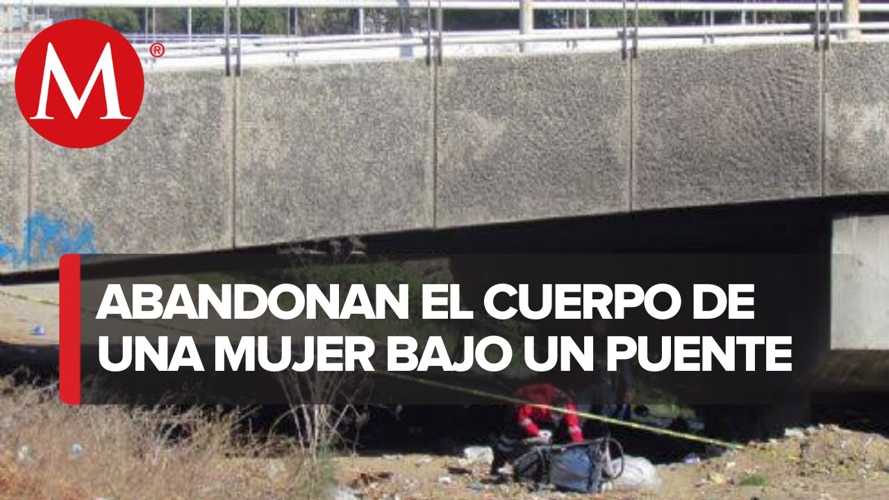 Encuentran el cuerpo de una mujer bajo un puente en Michoacán - YouTube