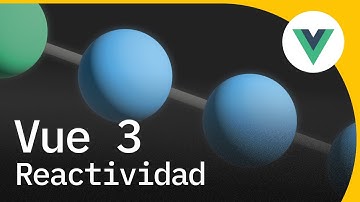 Cómo usar la Reactividad en Vue 3