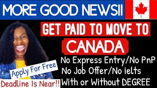 COME TO CANADA FOR FREE | GET PAID TO MOVE TO CANADA | NO AGE LIMIT | WITH OR WITHOUT DEGREE | APPLY