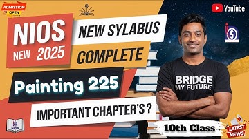 NIOS New Syllabus 10th Class Painting (225) || Update Syllabus 2024-25 April-Oct #new #exam #10th