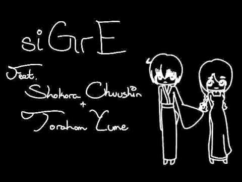 [UTAU] siGrE [Shokora Chuushin+Torahom Yume]