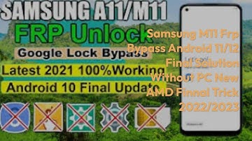 Samsung M11 Frp Bypass Android 11/12 Final Solution Without PC New AMD Finnal Trick 2022/2023