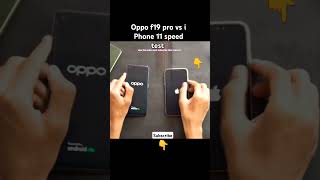 Oppo F19 Pro I Phone 11 Speed Test