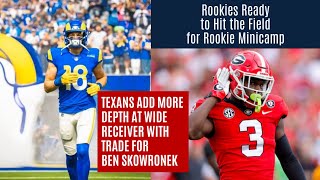 A BS Trade Adds Depth for Texans and Rookies Ready for Minicamp