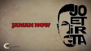 Joe Tirta - Jaman Now -  Audio