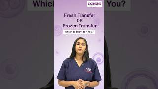 Fresh Transfer or Frozen Transfer: Which Is Right for You